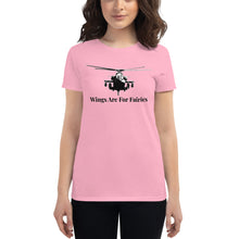 Load image into Gallery viewer, HPN Apache - Wings are for Fairies - Women's short sleeve t-shirt