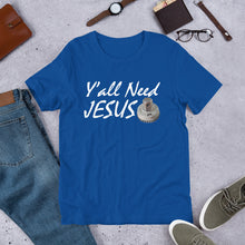 Load image into Gallery viewer, HPN Y'all Need Jesus (nut) - Short-Sleeve Unisex T-Shirt