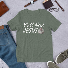 Load image into Gallery viewer, HPN Y'all Need Jesus (nut) - Short-Sleeve Unisex T-Shirt