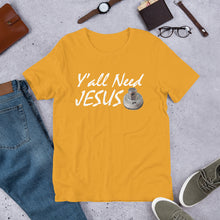 Load image into Gallery viewer, HPN Y'all Need Jesus (nut) - Short-Sleeve Unisex T-Shirt