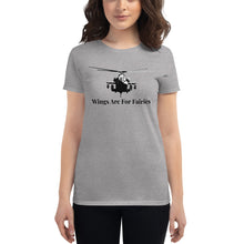 Load image into Gallery viewer, HPN Apache - Wings are for Fairies - Women's short sleeve t-shirt