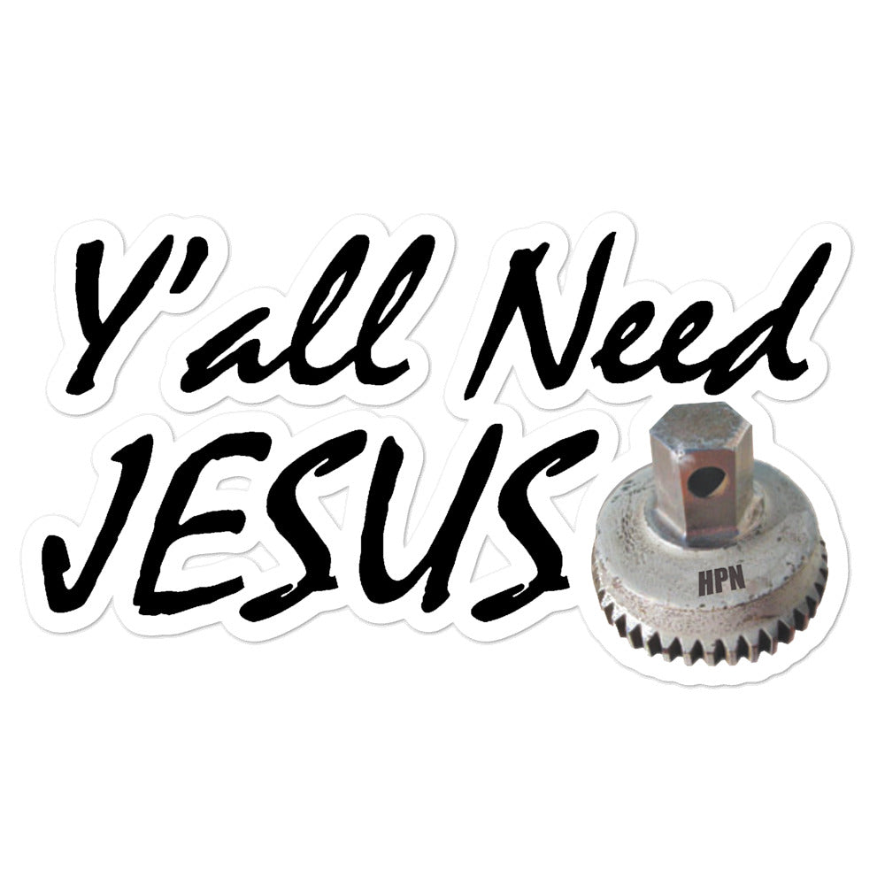HPN - Y'all Need Jesus (nut) Sticker
