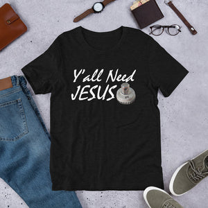 HPN Y'all Need Jesus (nut) - Short-Sleeve Unisex T-Shirt