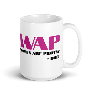 WAP "Women Are Pilots?" Mug